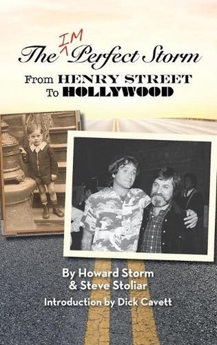 The Imperfect Storm: From Henry Street to Hollywood (hardback) by Howard Storm (