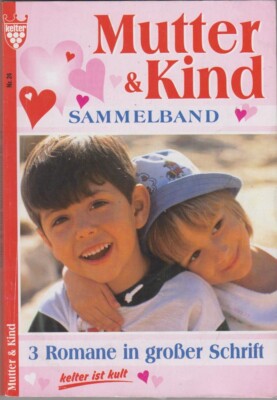 Mutter & Kind Sammelband 3 Romane in großer Schrift Nr. 24