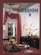 Dining by Design: Stylish Recipes--Savory Settings - Hardcover - GOOD