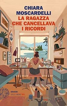 La ragazza che cancellava i ricordi von Moscardelli... | Buch | Zustand sehr gut