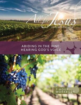 Abiding in the Vine / Unity - Hearing God's Voice - 7 Hour Workbook (& Leader...