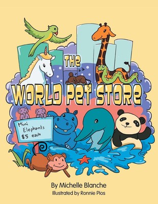 The World Pet Store Michelle Blanche Taschenbuch Englisch 2013 Xlibris