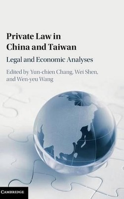 Private Law in China and Taiwan: Legal and Economic Analyses by Yun-chien Chang