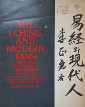 The I Ching and Modern Man: Essays on - Hardcover, by Lee Jung Young - Good