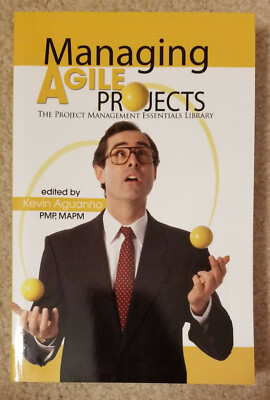 MANAGING AGILE PROJECTS (PROJECT MANAGEMENT ESSENTIALS) By Kevin J. Aguanno Mint