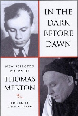 In the Dark Before Dawn: New Selected Poems - paperback Merton, Thomas|Szabo...