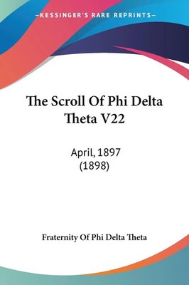 Fraternity Of Phi Delta Theta | The Scroll Of Phi Delta Theta V22 | Taschenbuch