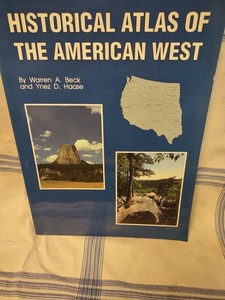 Historical Atlas Of The American West