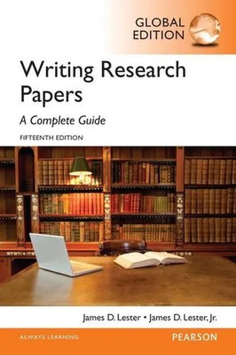 James Lester (u. a.) | Writing Research Papers: A Complete Guide, Global Edition