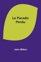 John Milton | Le Paradis Perdu | Taschenbuch | FranzöSisch (2023)