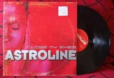 ASTROLINE ** Close My Eyes ** ORIGINAL 2000 Spain 12" SINGLE