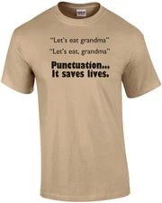 Let's Eat Grandma.  Punctuation Saves Funny Shirt
