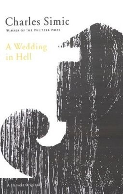 A Wedding in Hell Paperback Charles. Simic