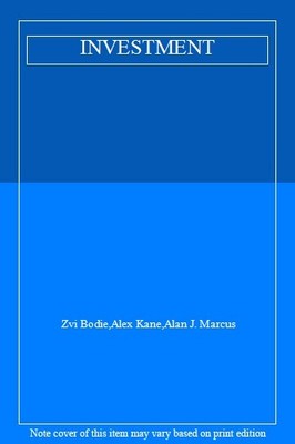 INVESTMENT,Zvi Bodie,Alex Kane,Alan J. Marcus