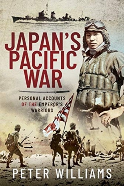 Japan's Pacific War by Peter Williams (Hardback Book)