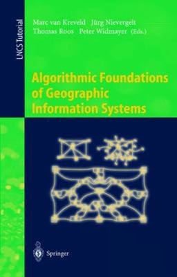 Algorithmic Foundations of Geographic Information Systems Paperba