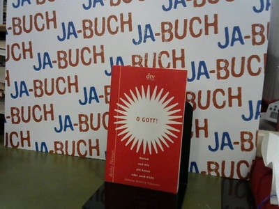 O Gott!: Warum und wie wir beten oder auch nicht (Reihe Hanser) Claussen, Johann