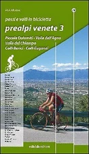 Passi e Valli in Bicicletta. Prealpi Venete. Vol. 3 - [Ediciclo]