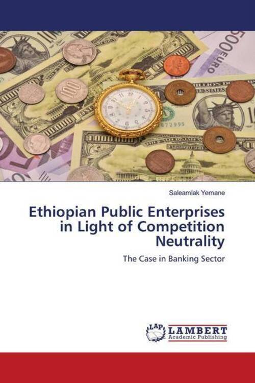 Thumbnail - Ethiopian Public Enterprises In Light Of Competition Neutrality |