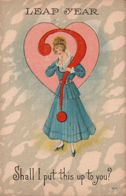 POSTCARD LEAP YEAR GIRL HOLDING A QUESTION MARK ''SHALL I PUT THIS UP TO YOU''
