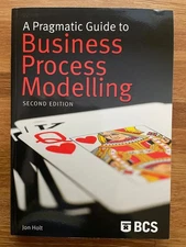 A Pragmatic Guide to Business Process Modelling
