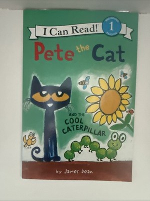 Pete the Cat and the Cool Caterpillar (I Can Read Level 1) by Dean, James