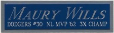 MAURY WILLS DODGERS NAMEPLATE FOR AUTOGRAPHED Signed BASEBALL-JERSEY-BAT-PHOTO