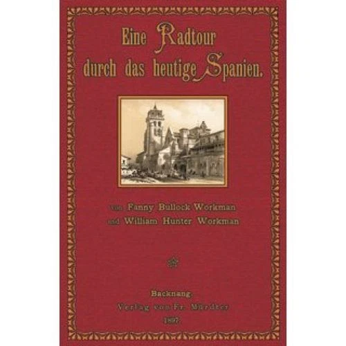 Eine Radtour durch das heutige Spanien (1896) Reiseskizzen von Fanny Bullock und - Bild 1 von 1