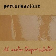 Del Nostro Tempo Rubato von Perturbazione | CD | Zustand gut