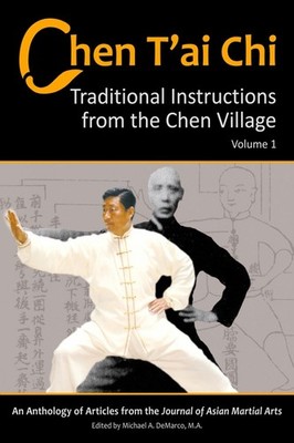Chen T'ai Chi: Traditional Instructions from the Chen Village, Vol. 1 by D. Gaff