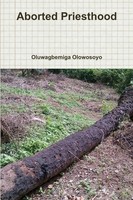 Aborted Priesthood Oluwagbemiga Olowosoyo Taschenbuch Kartoniert / Broschiert