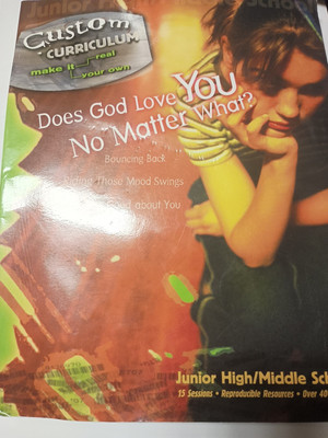 DOES GOD LOVE YOU NO MATTER WHAT (YOUTH MINISTRY By Cook Communications I12