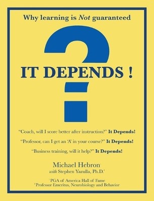 Michael Hebron It Depends ! (Hardback)