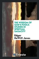 Edgar Dewitt Jones | The Wisdom Of God's Fools | Taschenbuch | Englisch (2017)