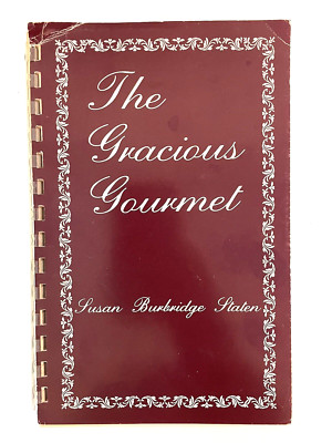 The Gracious Gourmet Cookbook Favorite Caterer Recipes (Spiral, 1980) Vintage
