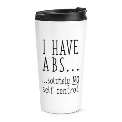 Ich habe Abs... absolut keine Selbstkontrolle Reisebecher Tasse Fitnessstudio Witz lustig Thermo