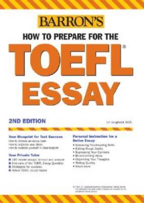How to Prepare for the TOEFL Essay (Barrons Writing for the TOEFL) - ACCEPTABLE