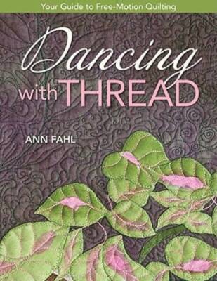 Dancing with Thread: Your Guide to Free-Motion Quilting - Paperback - GOOD