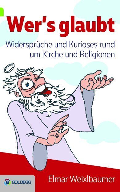 Thumbnail - Elmar Weixlbaumer / Wer’s Glaubt …