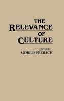 Morris Freilich | The Relevance Of Culture | Buch | Englisch (1989) | Gebunden