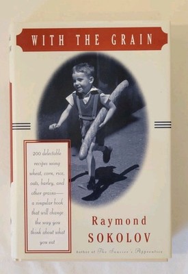 With the Grain by Raymond A. Sokolov (1996, Hardcover)