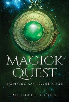 Michael Hines Magick Quest - Echoes of Darkness (Taschenbuch)