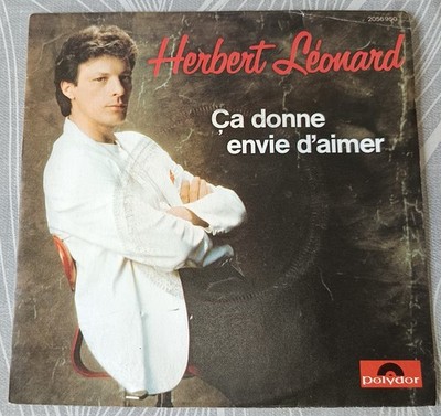 HERBERT LEONARD - CA GIBT ENVIE D'AIMER (PLATTE 45 TOURS) - V21 -