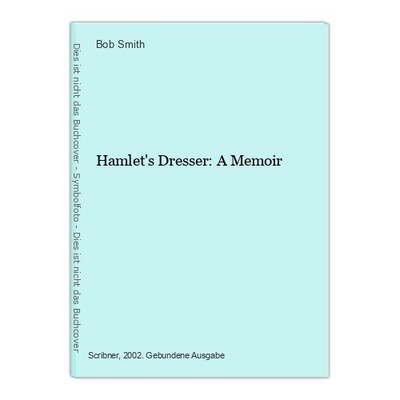 Hamlet's Dresser: A Memoir Smith, Bob: