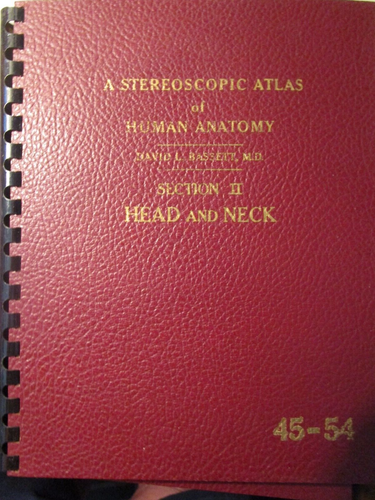 A Stereoscopic Atlas of Human Anatomy Head & Neck 45-54