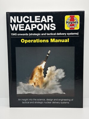 Haynes Strategic Nuclear Weapons | David Baker| 2017   Hardcover #LikeNew