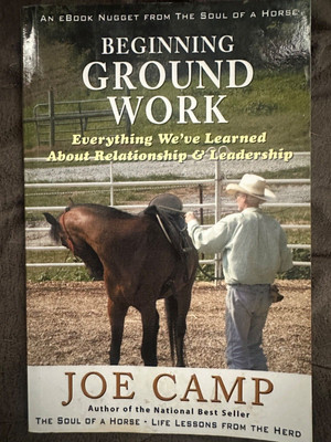 Beginning Ground Work By Joe Camp 2011 Paperback 14 Hands Press