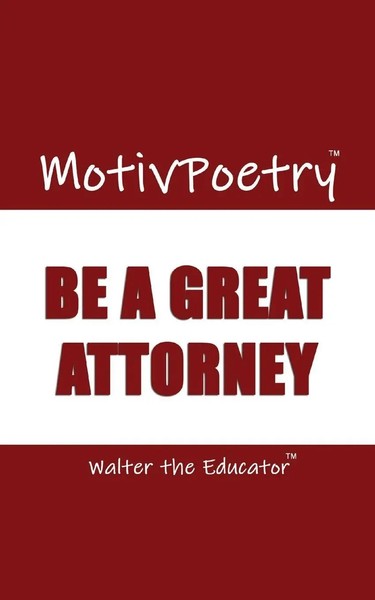 Motivpoetry | Be A Great Attorney | Walter The Educator | Taschenbuch | Englisch-image