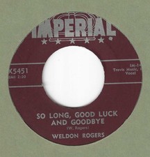 ROCKER ON IMPERIAL 5451 BY WELDON ROGERS -"SO LONG, GOOD LUCK AND GOODBYE"  VG++
