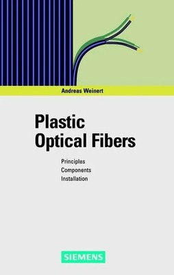Plastic Optical Fibers: Principles, Buch Publicis Corporate Publishing